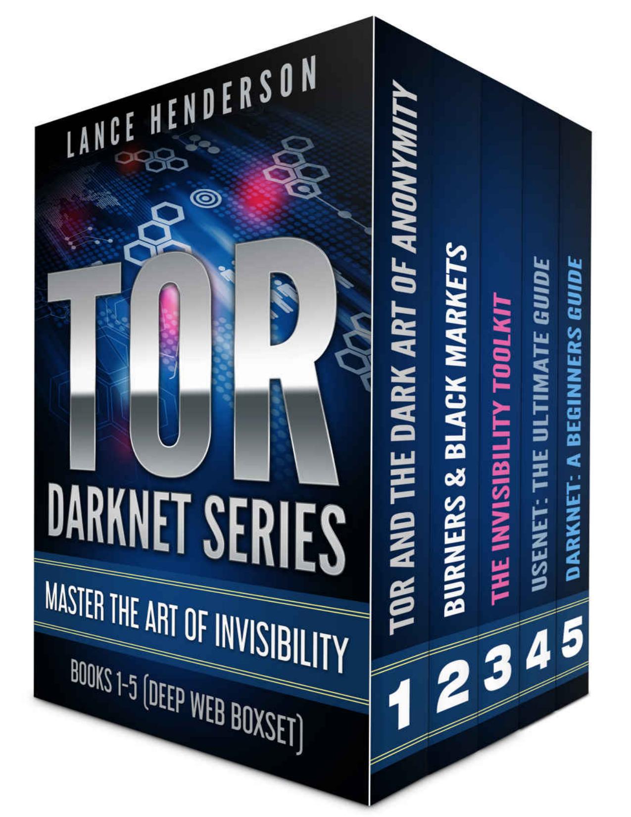 TOR DARKNET BUNDLE (5 in 1) Master the ART OF INVISIBILITY (Bitcoins, Hacking, Kali Linux)